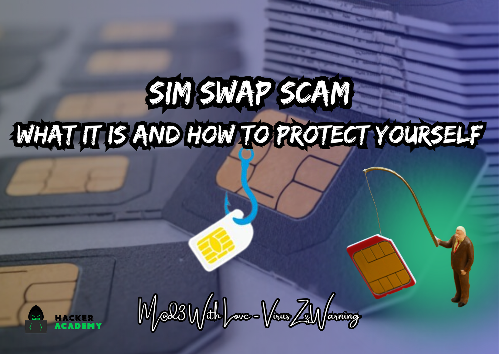SIM Swap Scam: What it is and How to Protect Yourself